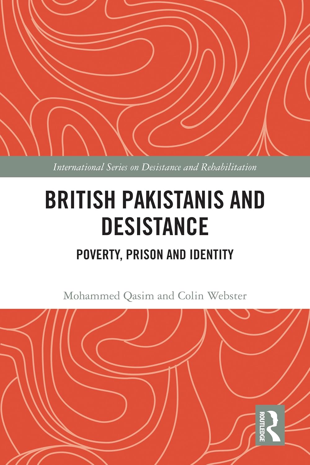 ler totalmente British Pakistanis and Desistance: Poverty, Prison and Identity (International Series on Desistance and Rehabilitation) (English Edition)