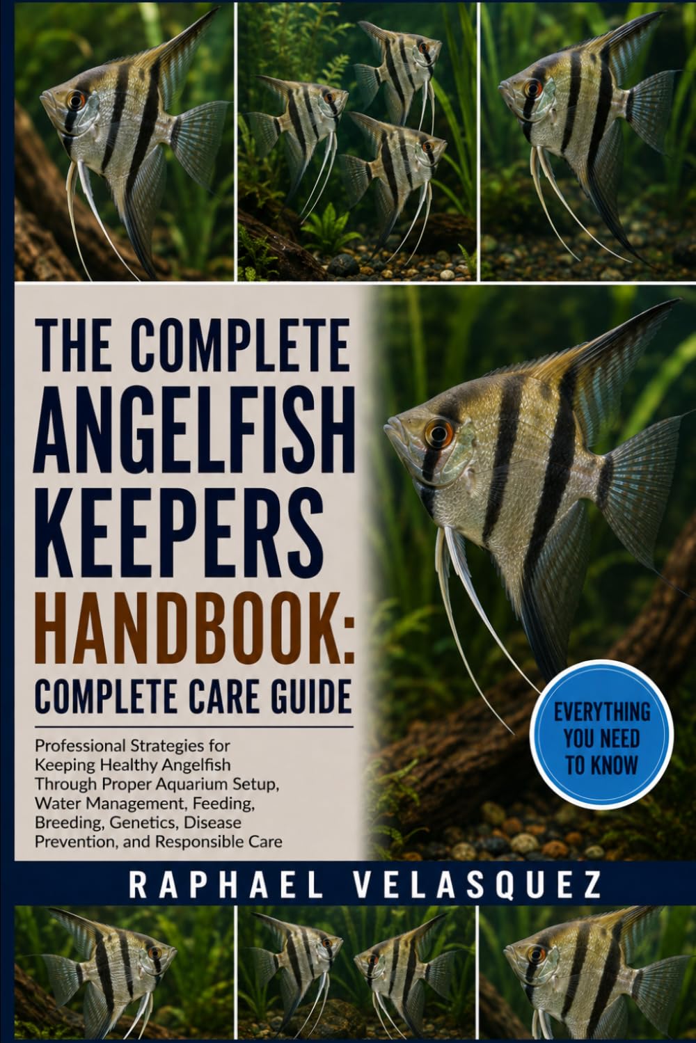 The Complete Angelfish Keepers Handbook: COMPLETE CARE GUIDE: Professional Strategies for Keeping Healthy Angelfish Through Proper Aquarium Setup,... Disease Prevention, and Responsible Care baixar livro de graça