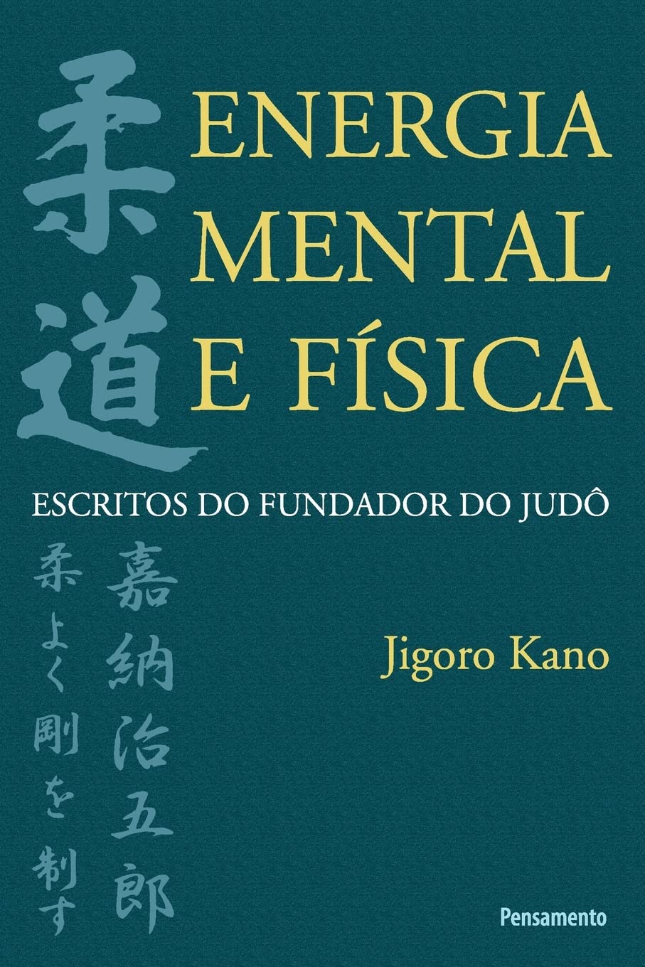 Energia mental e física: escritos do fundador do judô baixar o livro de graça