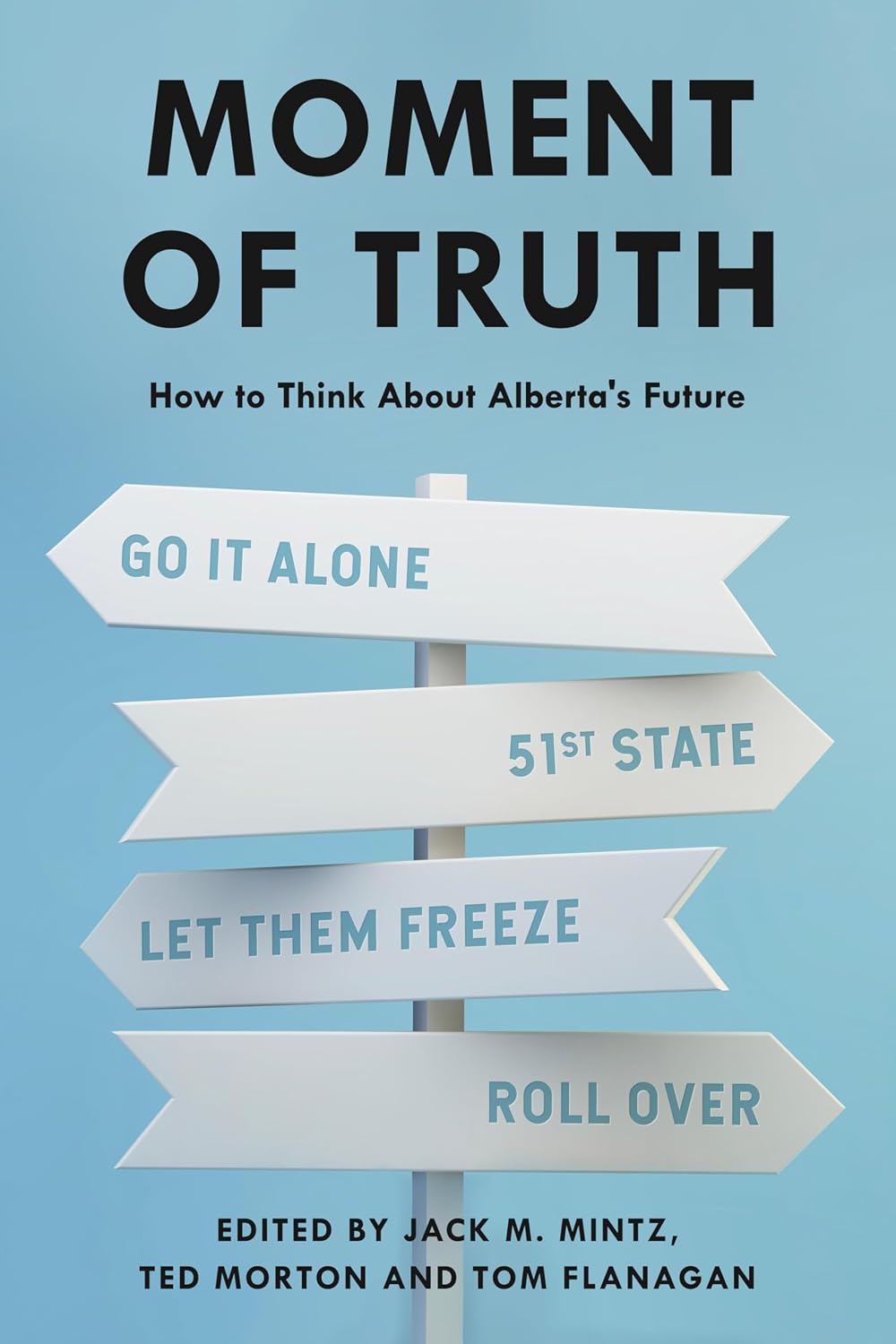 ler totalmente Moment of Truth: How to Think About Alberta's Future (English Edition)