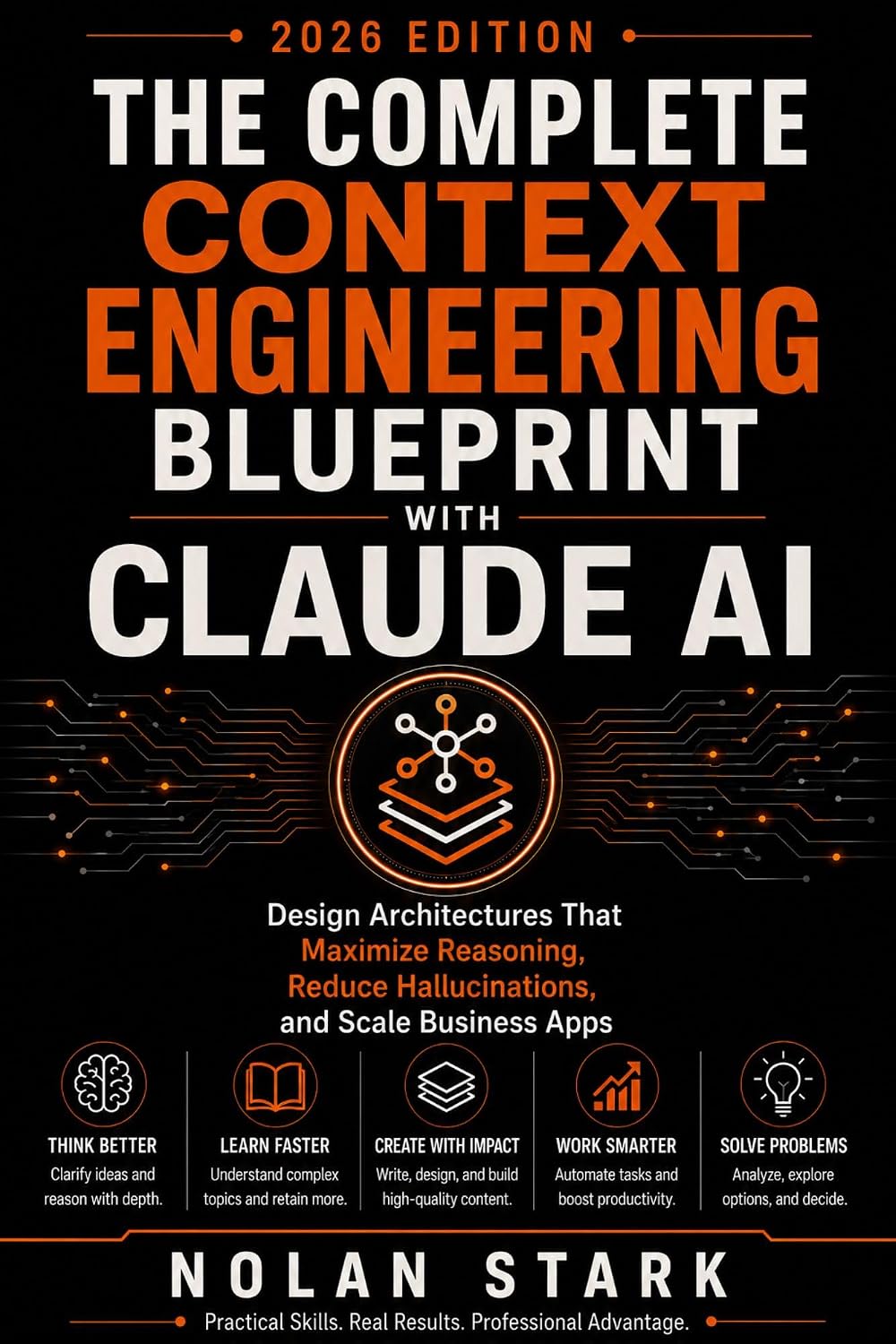The Complete Context Engineering Blueprint with Claude AI: Design Architectures That Maximize Reasoning, Reduce Hallucinations, and Scale Business Apps (English Edition) baixar livro de graça