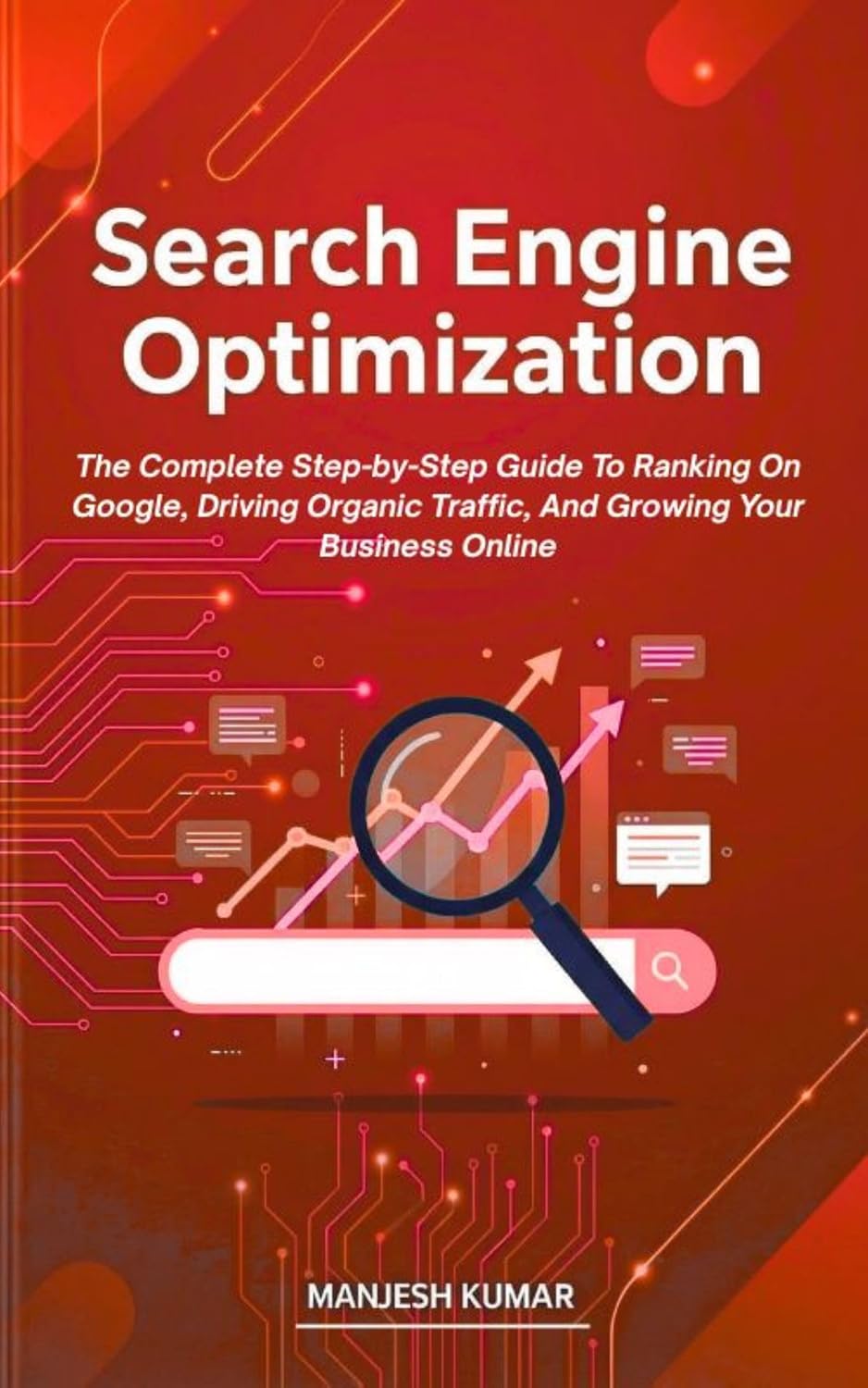 Search Engine Optimization: The Complete Step-by-Step Guide to Ranking on Google, Driving Organic Traffic, and Growing Your Business Online (Digital Marketing Mastery Series Book 5) (English Edition) baixar livro de graça