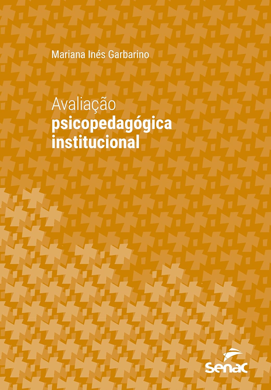 ler totalmente Avaliação psicopedagógica institucional (Série Universitária)