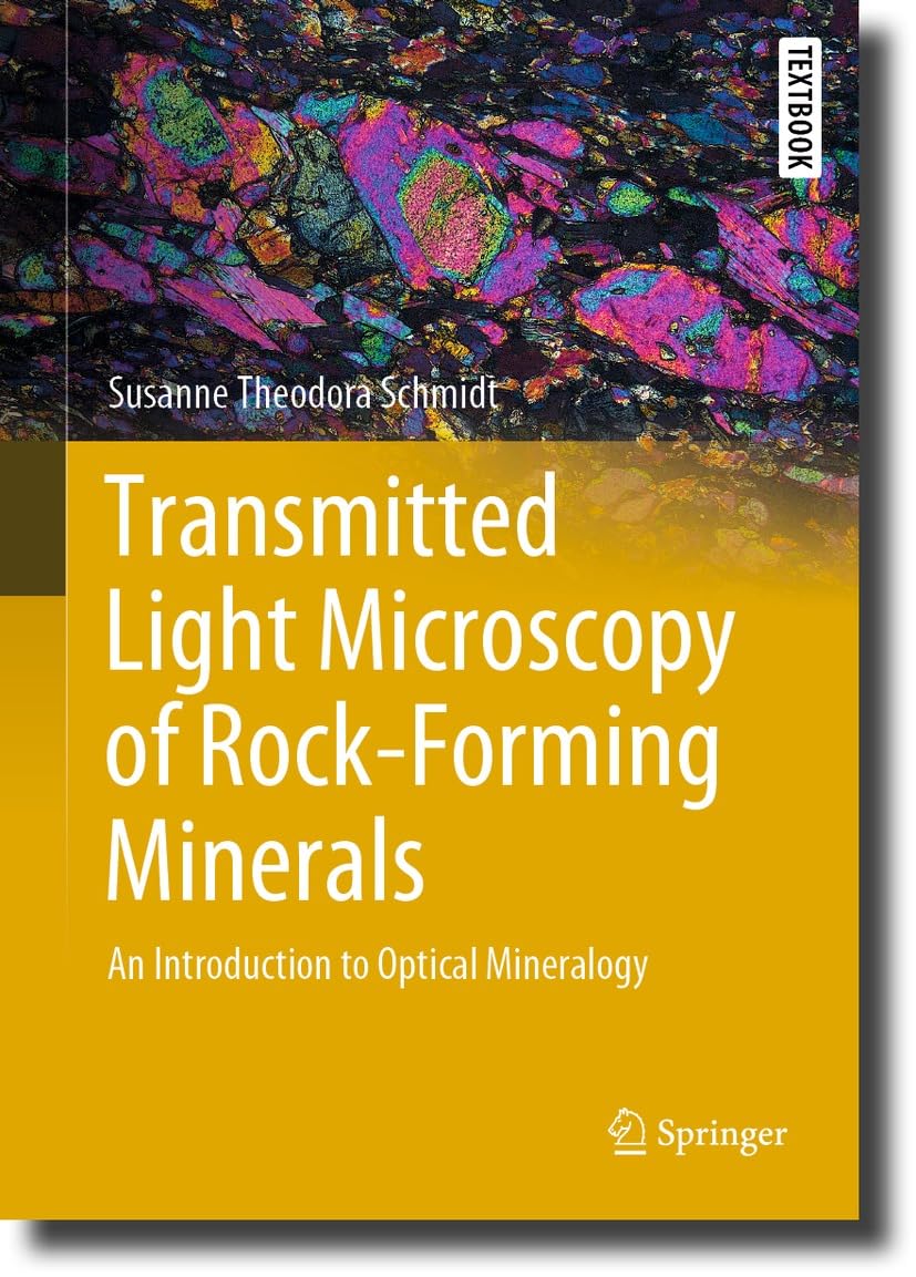 ler totalmente Transmitted Light Microscopy of Rock-Forming Minerals: An Introduction to Optical Mineralogy (Springer Textbooks in Earth Sciences, Geography and Environment) (English Edition)