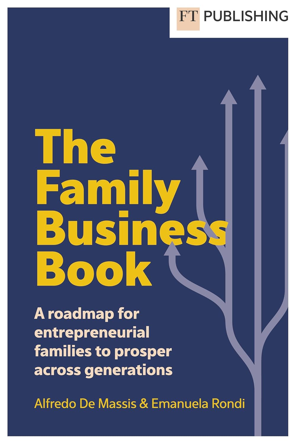 The Family Business Book: A Roadmap for Entrepreneurial Families to Prosper Across Generations baixar livro de graça