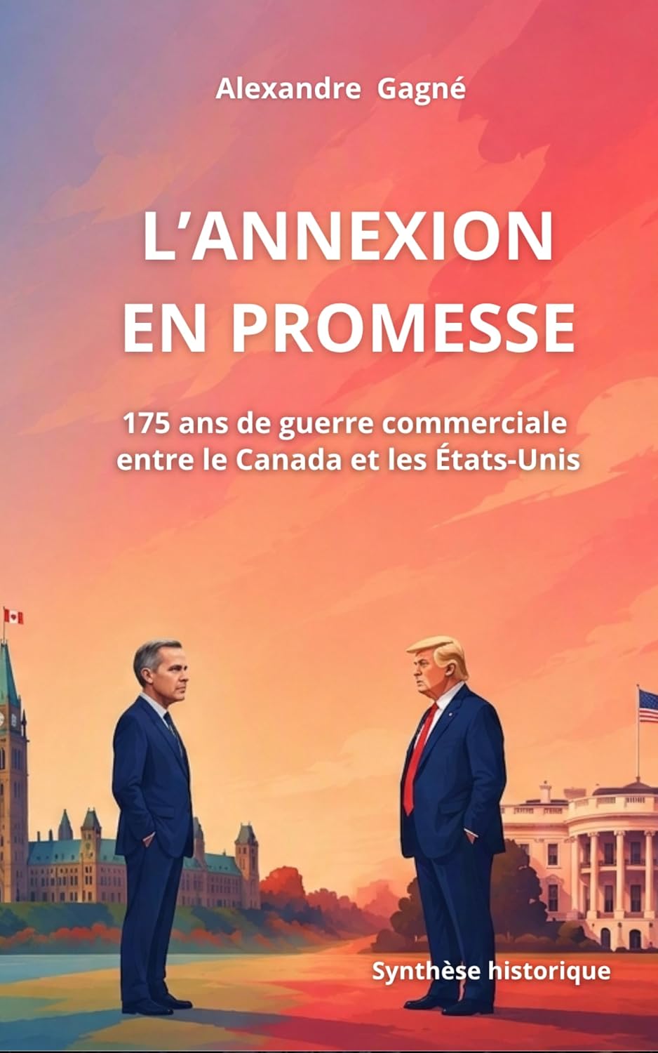 capítulo por capítulo baixar L'annexion en promesse: 175 ans de guerre commerciale entre le Canada et les États-Unis (French Edition)