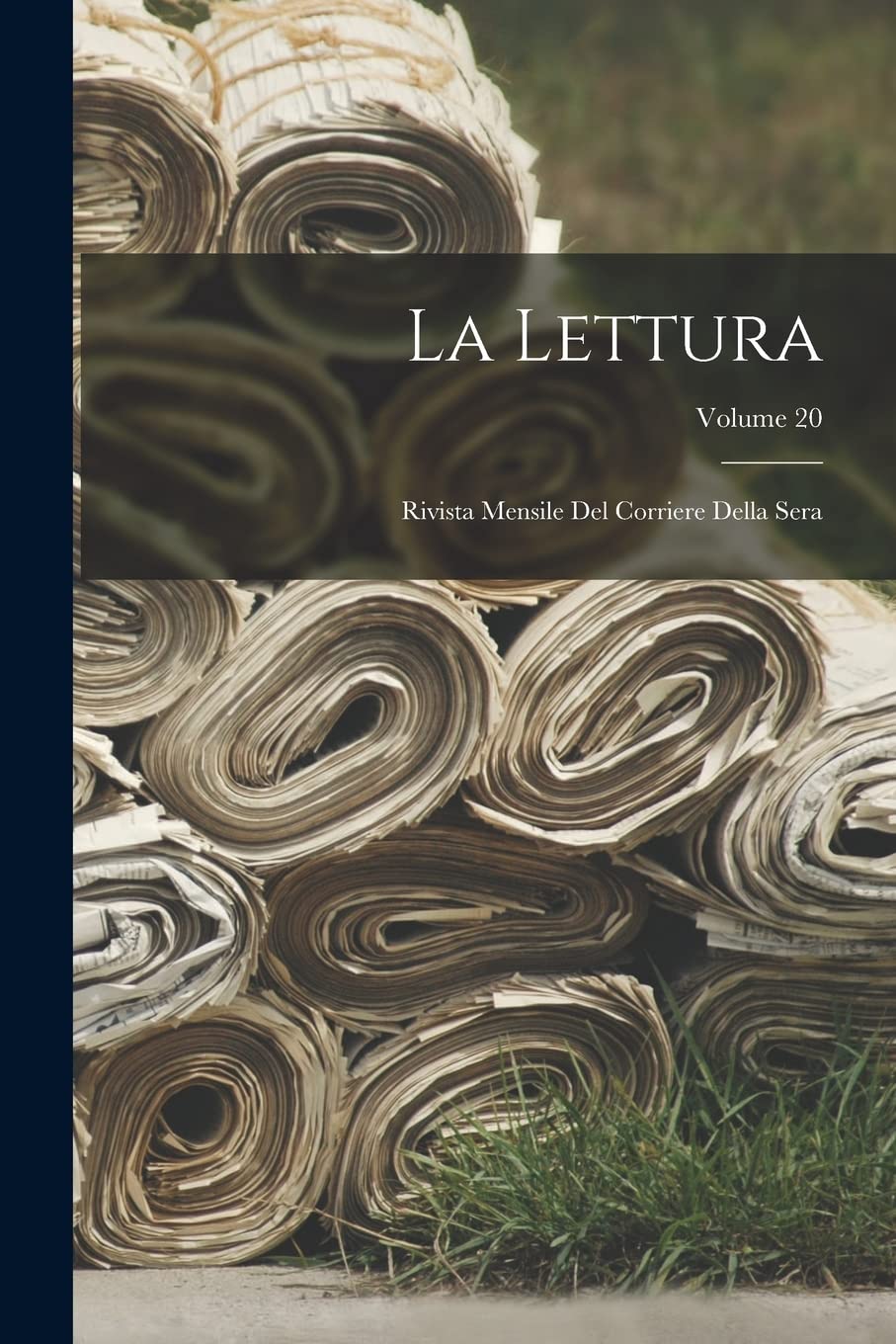 La Lettura; rivista mensile del Corriere della sera; Volume 20 baixar o livro de graça