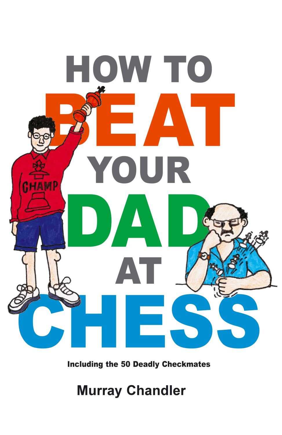 ler totalmente How to Beat Your Dad at Chess (Chess for Kids) (English Edition)