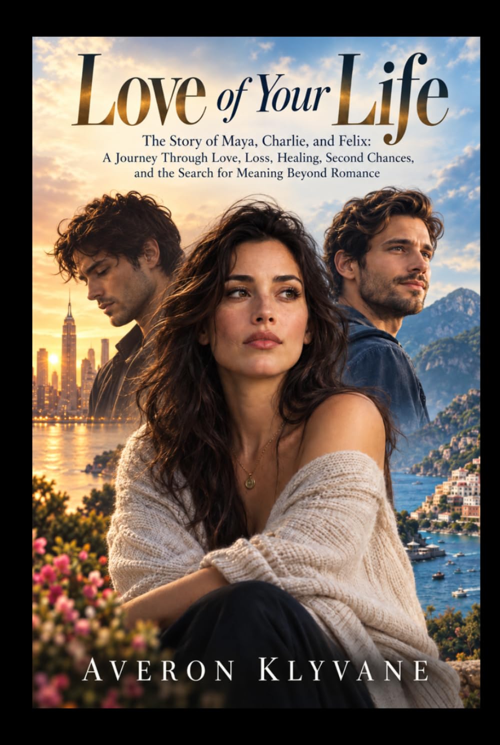 LOVE OF YOUR LIFE: The Story of Maya, Charlie, and Felix: A Journey Through Love, Loss, Healing, Second Chances, and the Search for Meaning Beyond Romance baixar o livro de graça