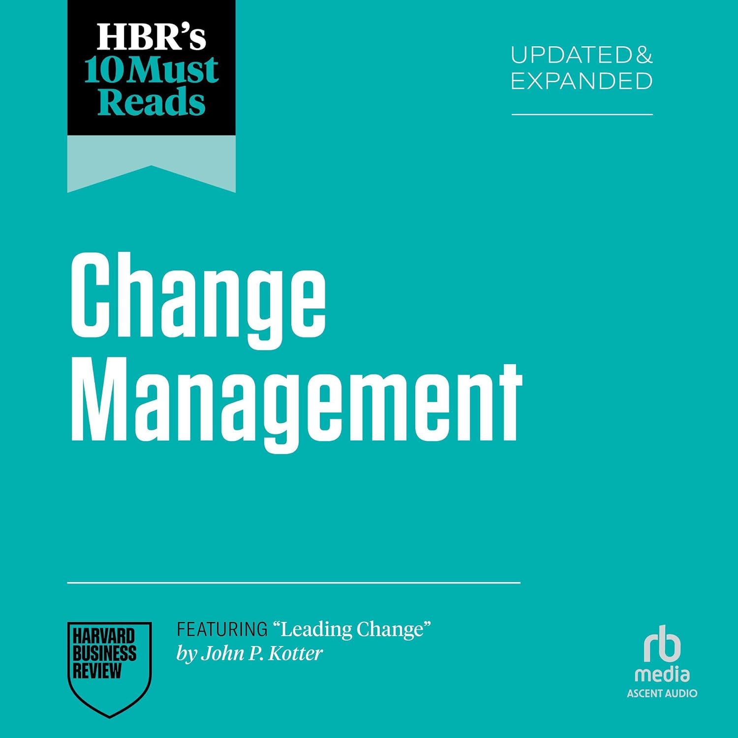 capítulo por capítulo baixar HBR's 10 Must Reads on Change Management, Updated and Expanded (featuring "Leading Change" by John P. Kotter)