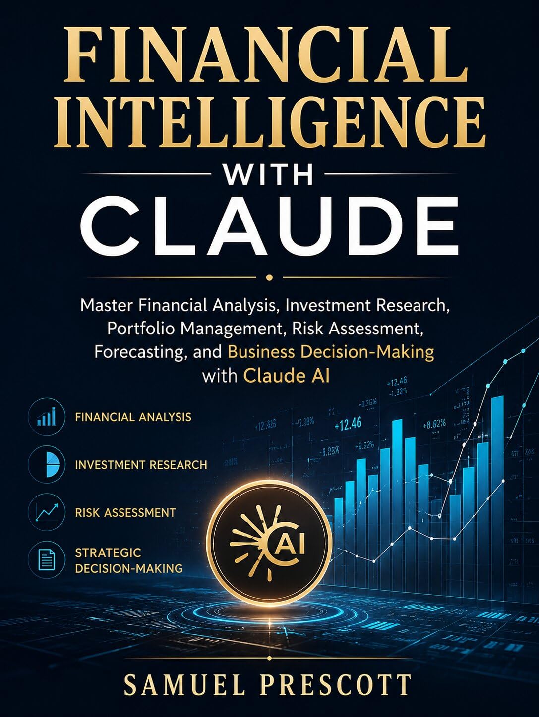 ler totalmente Financial Intelligence with Claude: Master Financial Analysis, Investment Research, Portfolio Management, Risk Assessment, Forecasting, and Business Decision-Making with Claude AI (English Edition)