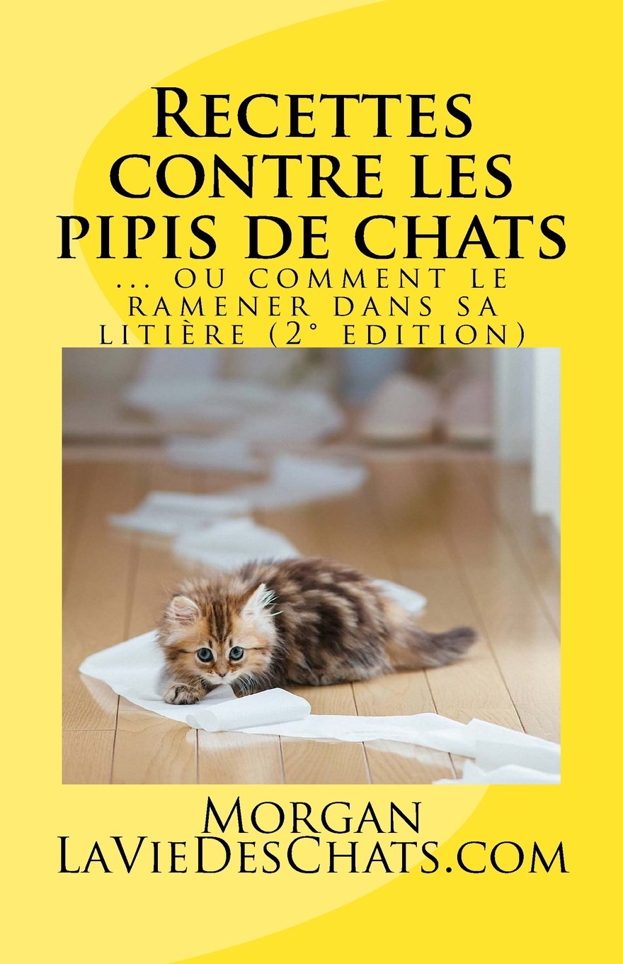 Recettes contre les pipis de chats: ou comment le ramener dans sa litière baixar o livro de graça