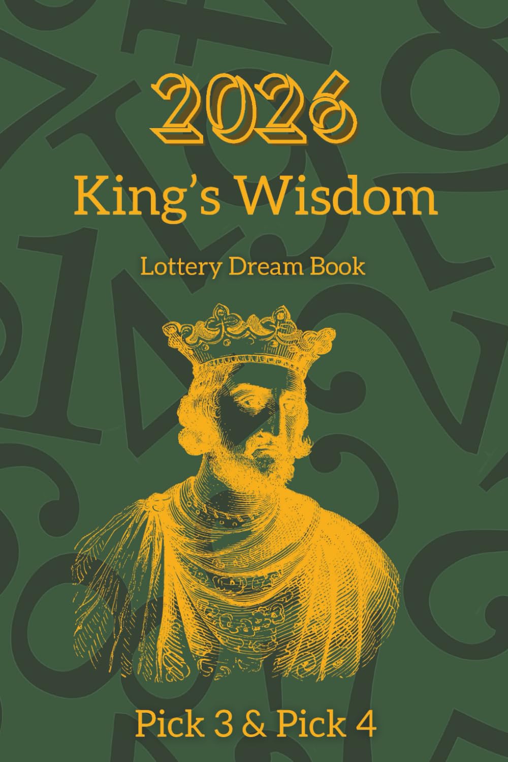 2026 Pick 3 and Pick 4 Dream Book: Lottery Numbers Through the King’s Wisdom baixar livro de graça