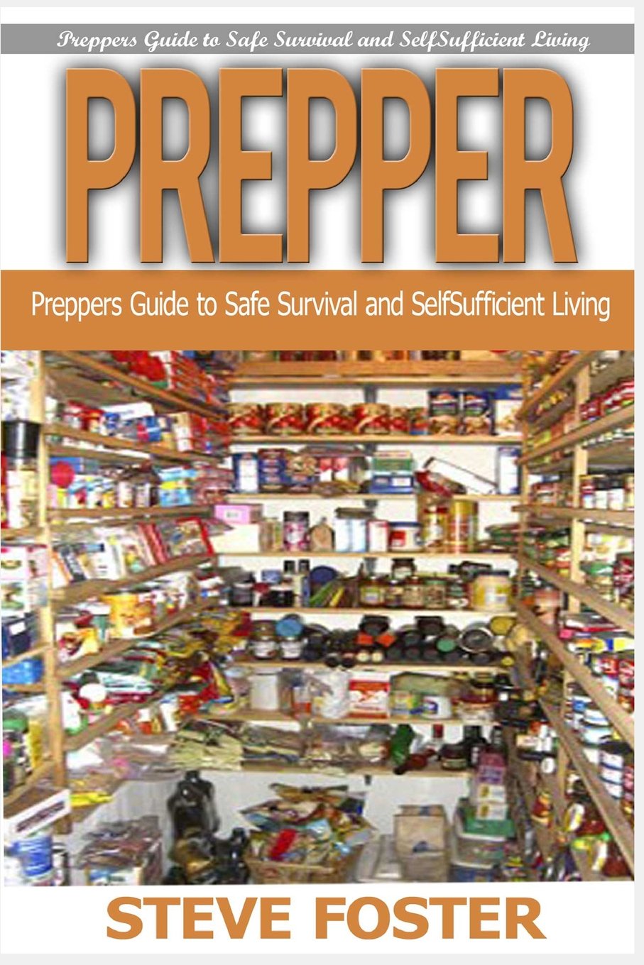 Prepper: Preppers Guide to Safe Survival and Self Sufficient Living baixar o livro de graça