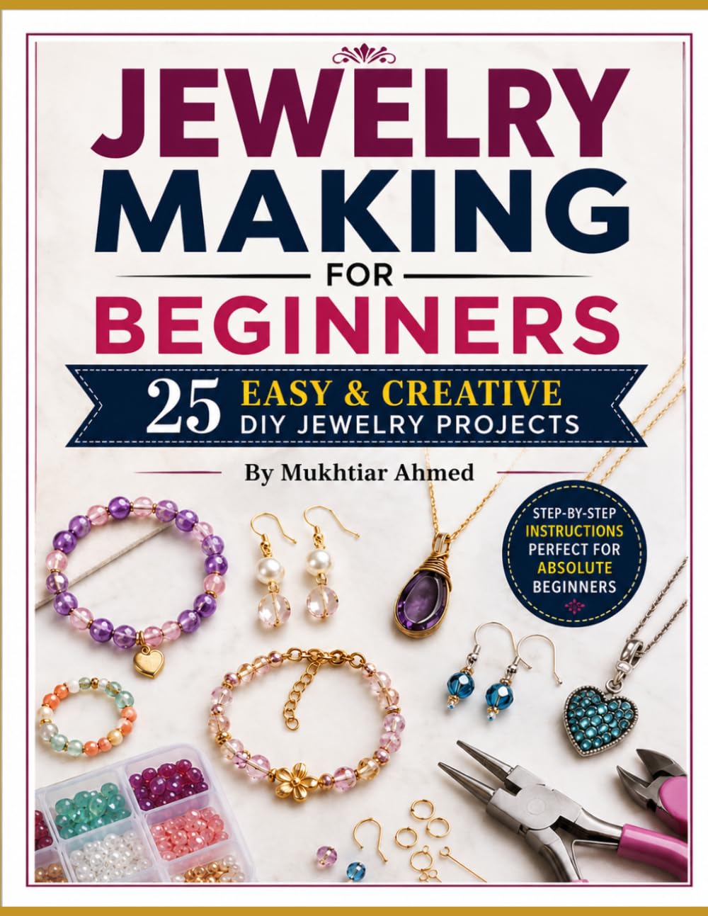Jewelry Making for Beginners: 25 Easy & Creative DIY Jewelry Projects with Step-by-Step Instructions baixar livro de graça