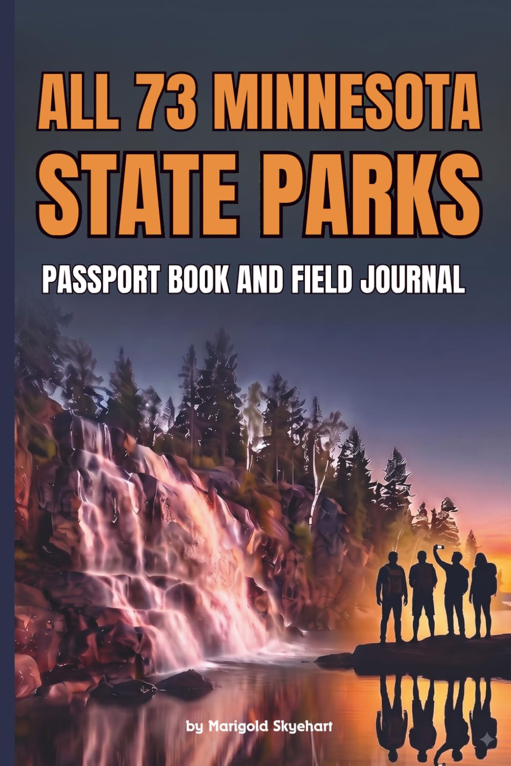 capítulo por capítulo baixar All 73 Minnesota State Parks Passport and Field Journal: Record Your Hikes, Track Camping Trips, Collect Trail Memories Every Season