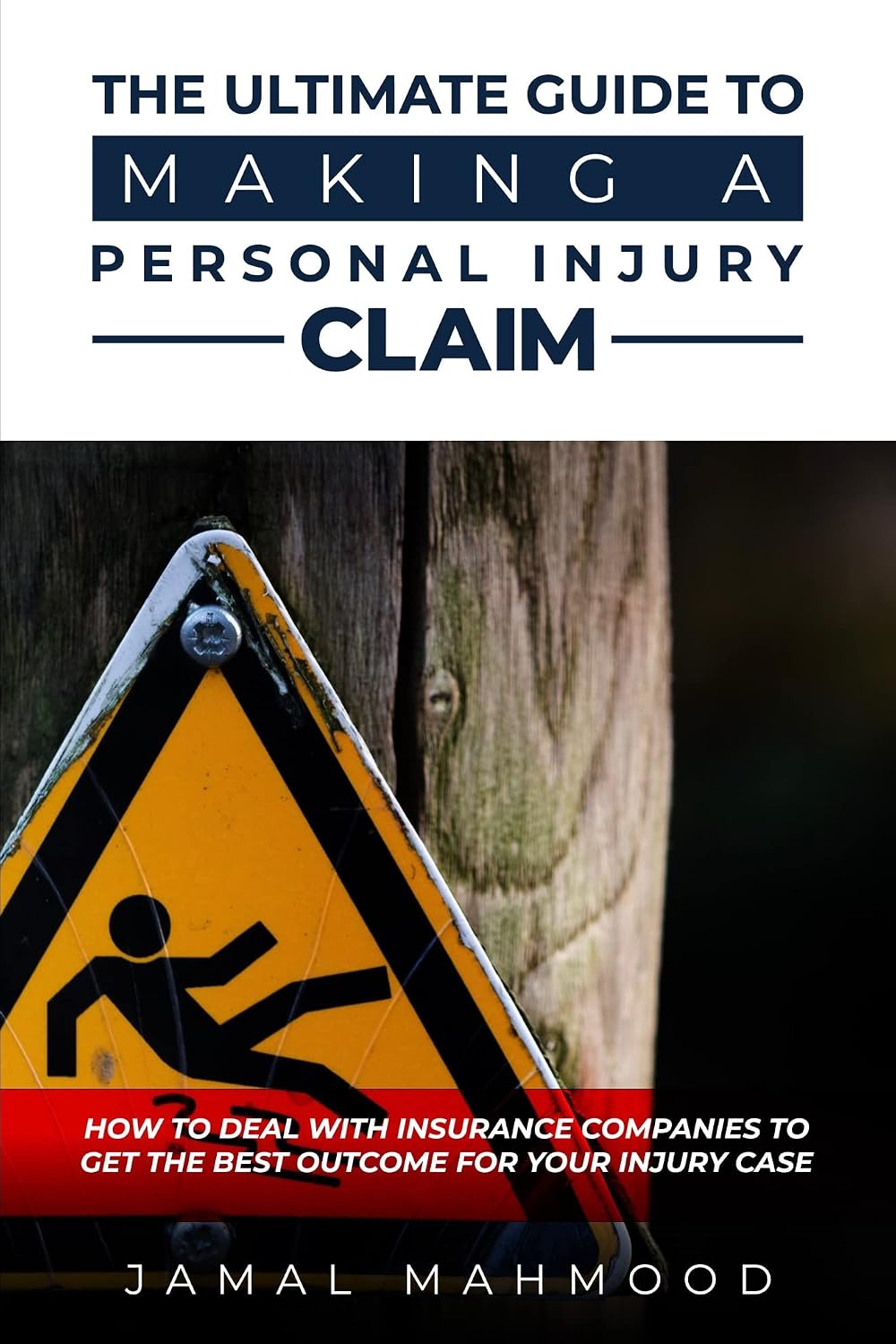 ler totalmente The Ultimate Guide to Making a Personal Injury Claim: How to Deal with Insurance Companies to Get the Best Outcome for Your Injury Case (English Edition)