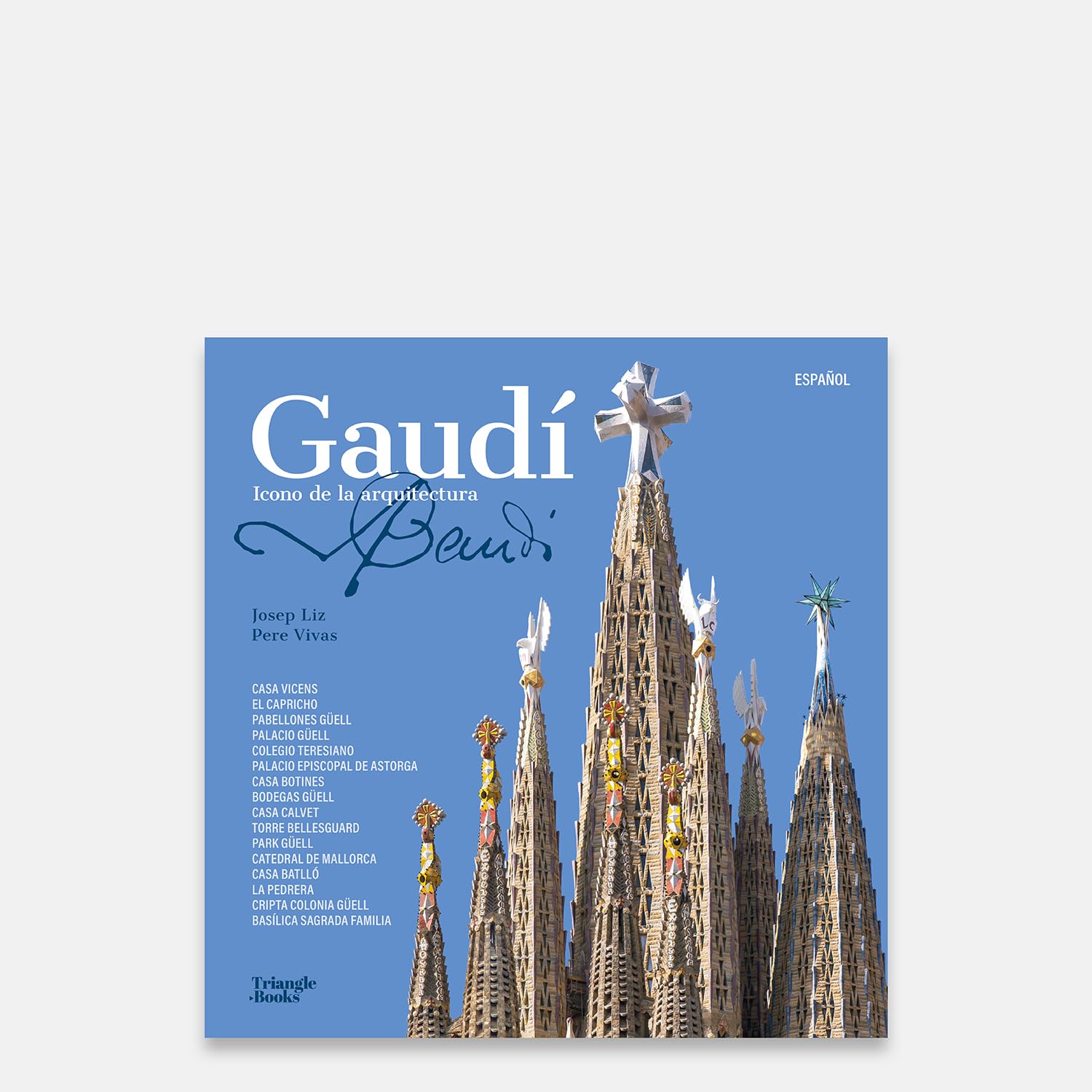 Gaudí: Icono de la arquitectura