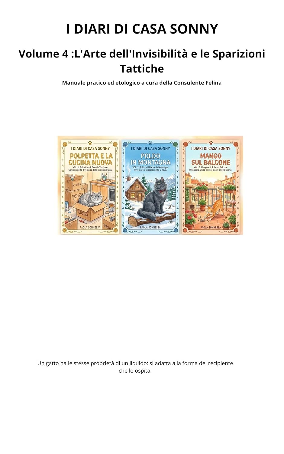 ler totalmente I DIARI DI CASA SONNY Vol. 4: L'Arte dell'Invisibilità e le Sparizioni Tattiche: Manuale pratico ed etologico a cura della Consulente Felina (Italian Edition)