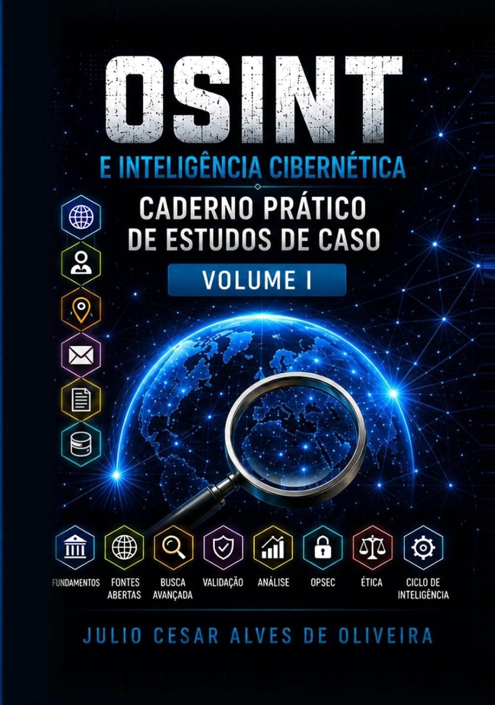OSINT E INTELIGÊNCIA CIBERNÉTICA: CADERNO PRÁTICO DE ESTUDOS DE CASO - VOLUME I (Portuguese Edition) baixar o livro de graça