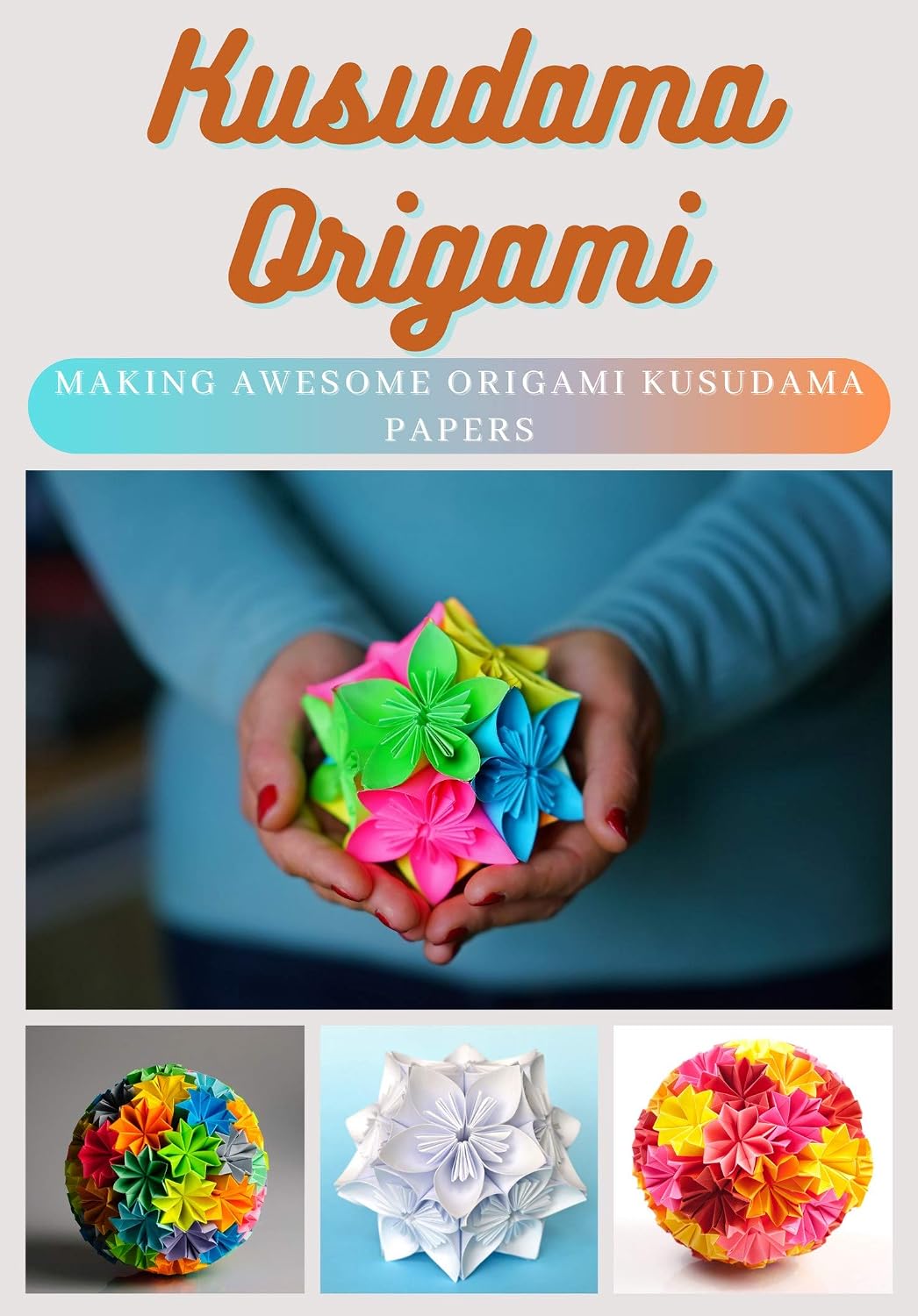 Kusudama Origami: Making Awesome Origami Kusudama Papers (English Edition) baixar livro de graça