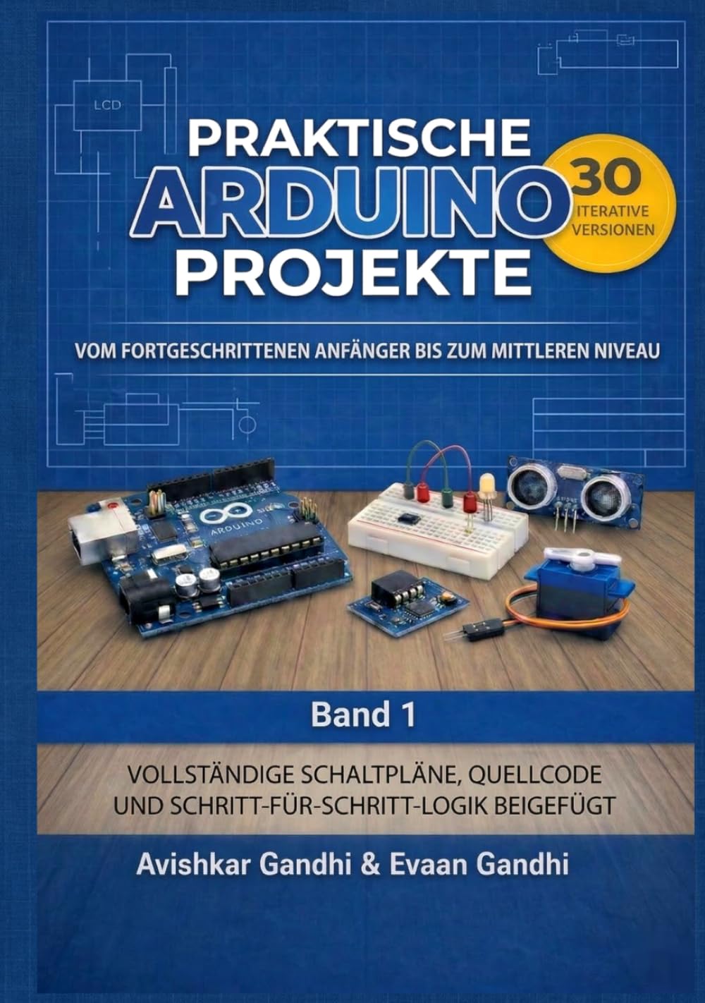 ler totalmente Praktische Arduino Projekte: 30 iterative Arduino-Projekte: Das umfassende Handbuch für Elektronik und Programmierung. (German Edition)