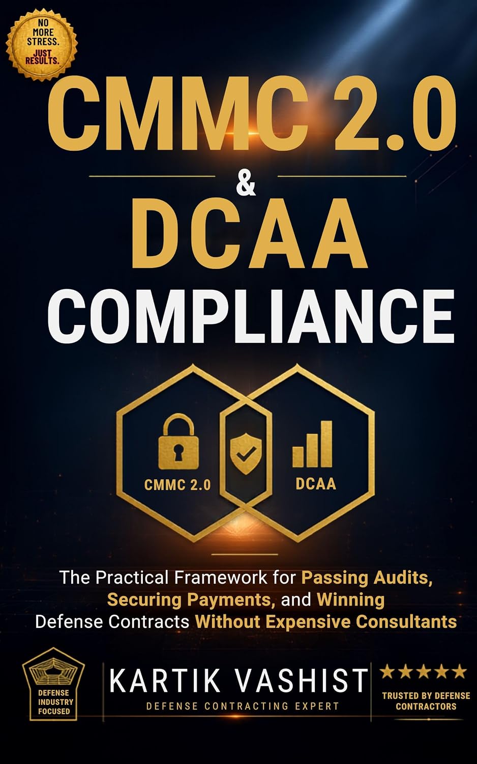 CMMC 2.0 & DCAA Compliance for Small Defense Subcontractors: Ultimate Step-by-Step Guide to Acing Audits, Unlocking Government Payments, and Securing Your... Expensive Consultants (English Edition) baixar o livro de graça