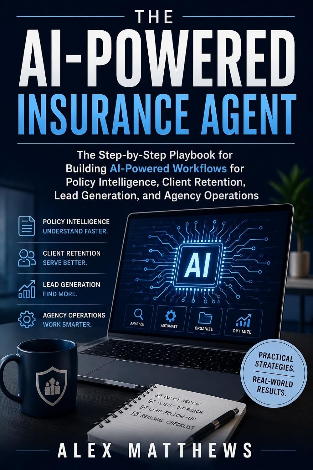 capítulo por capítulo baixar The AI-Powered Insurance Agent: The Step-by-Step Playbook for Building AI-Powered Workflows for Policy Intelligence, Client Retention, Lead Generation, and Agency Operations (English Edition)