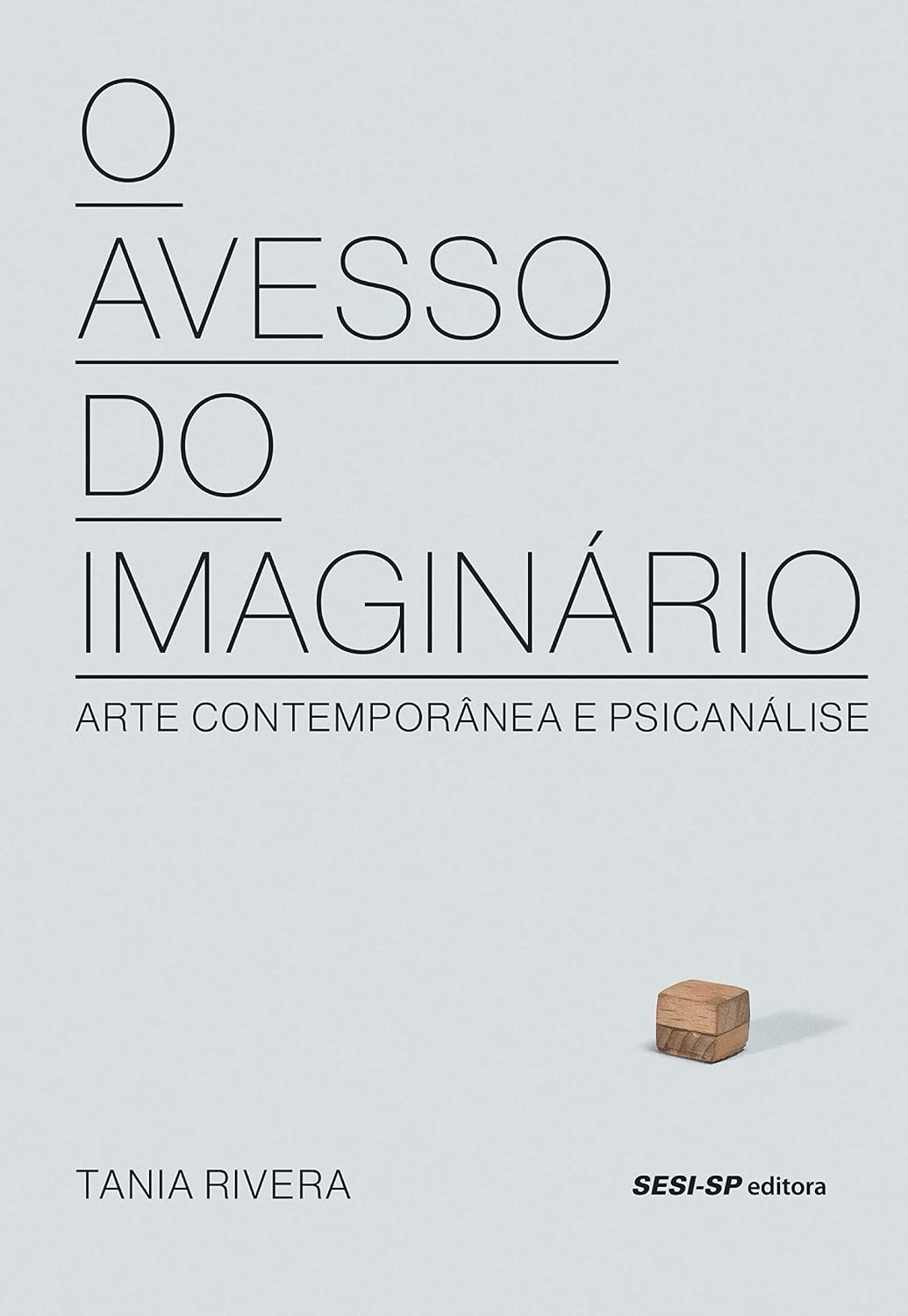 O avesso do imaginário: Arte contemporânea e psicanálise (Cosac Naify por SESISP Editora) baixar o livro de graça