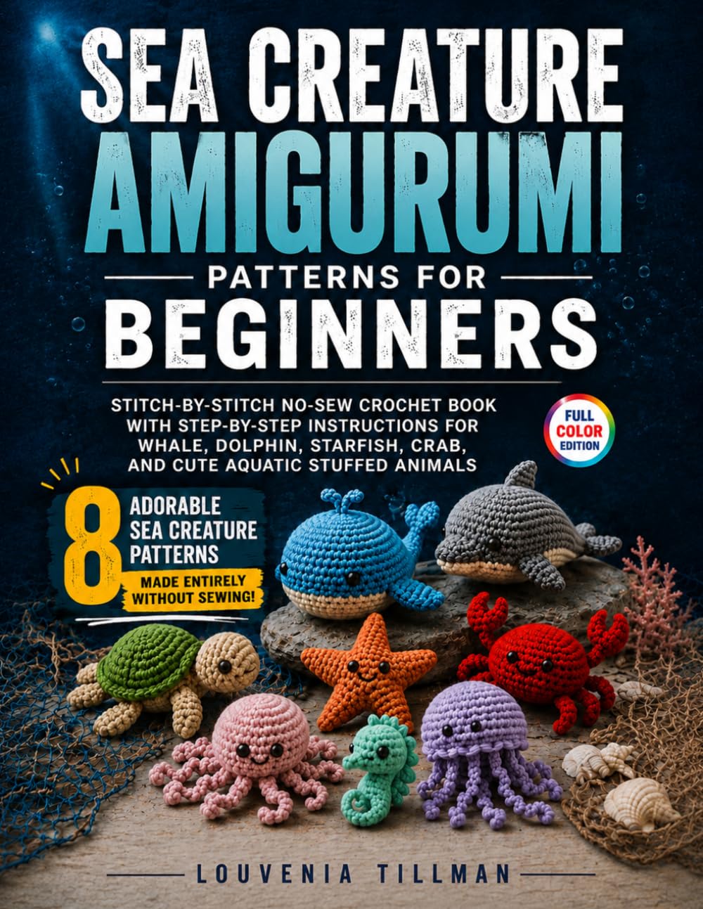 capítulo por capítulo baixar Sea Creature Amigurumi Patterns for Beginners: Stitch-by-Stitch No-Sew Crochet Book with Step-by-Step Instructions for Whale, Dolphin, Starfish, Crab, and Cute Aquatic Stuffed Animals