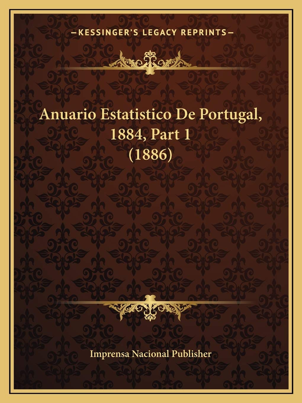 Anuario Estatistico De Portugal, 1884, Part 1 (1886)