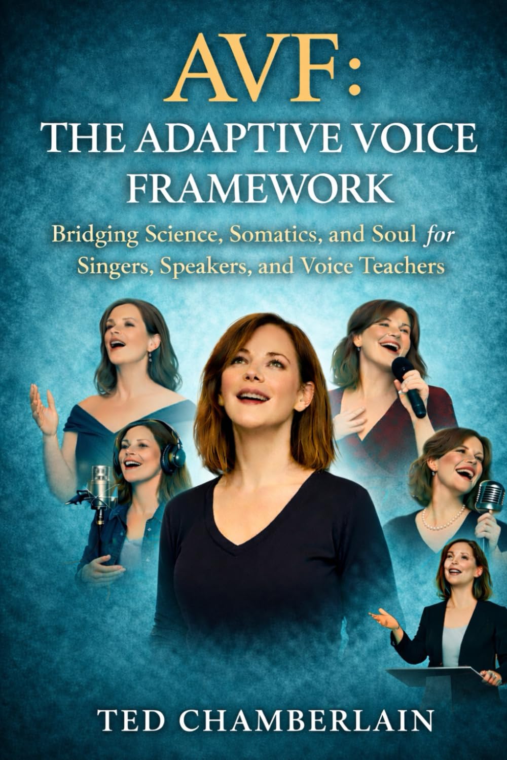 AVF: The Adaptive Voice Framework: Bridging Science, Somatics, and Soul for Singers, Speakers, and Voice Teachers baixar o livro de graça