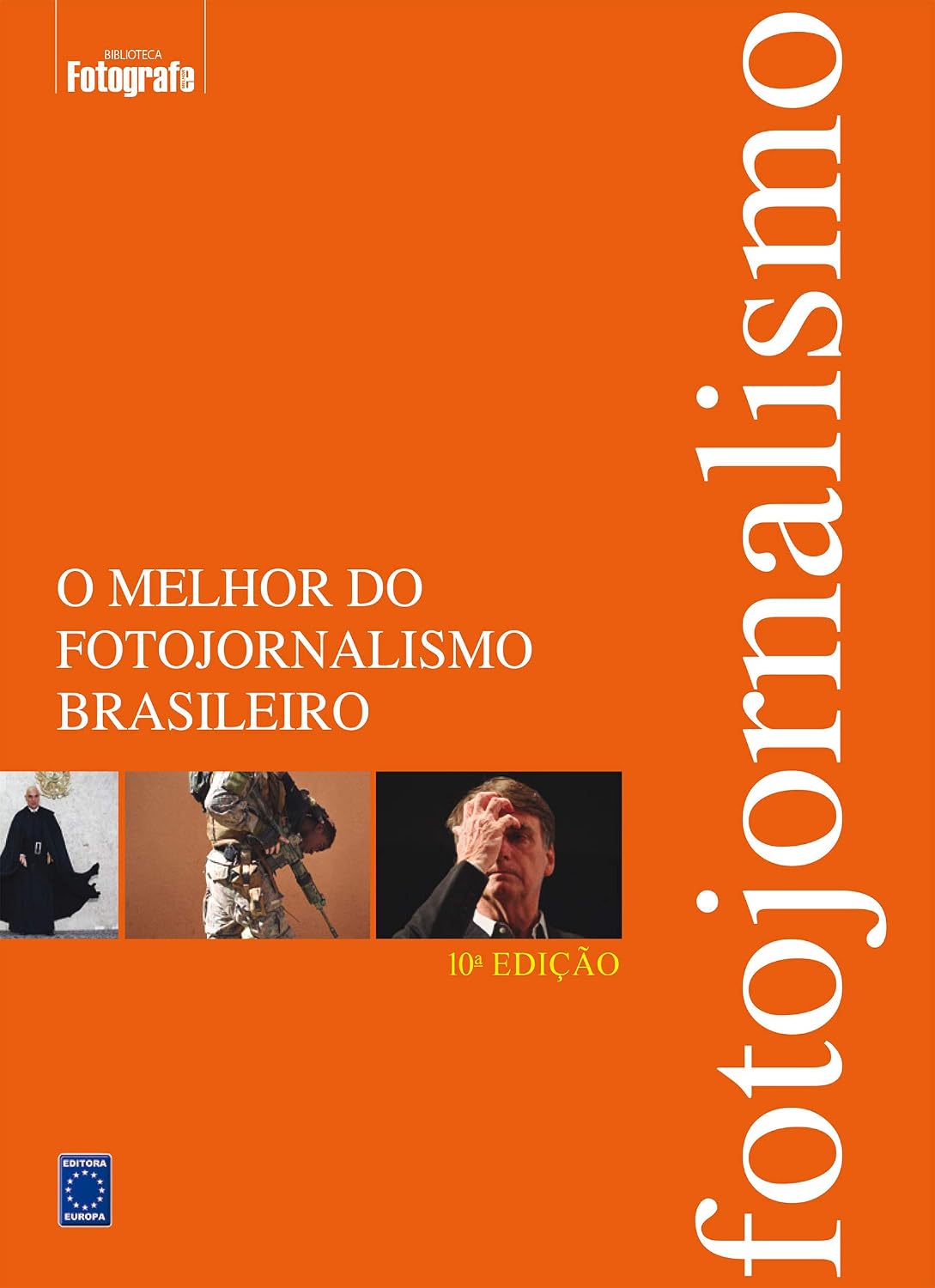 O Melhor do Fotojornalismo Brasileiro - 2018 10ª edição baixar o livro de graça