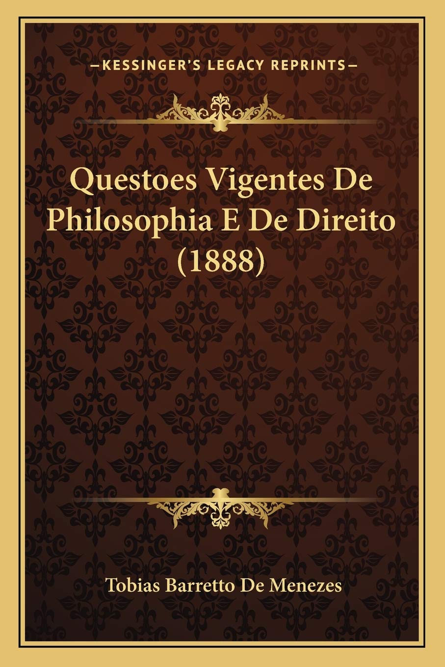 Questoes Vigentes De Philosophia E De Direito (1888)