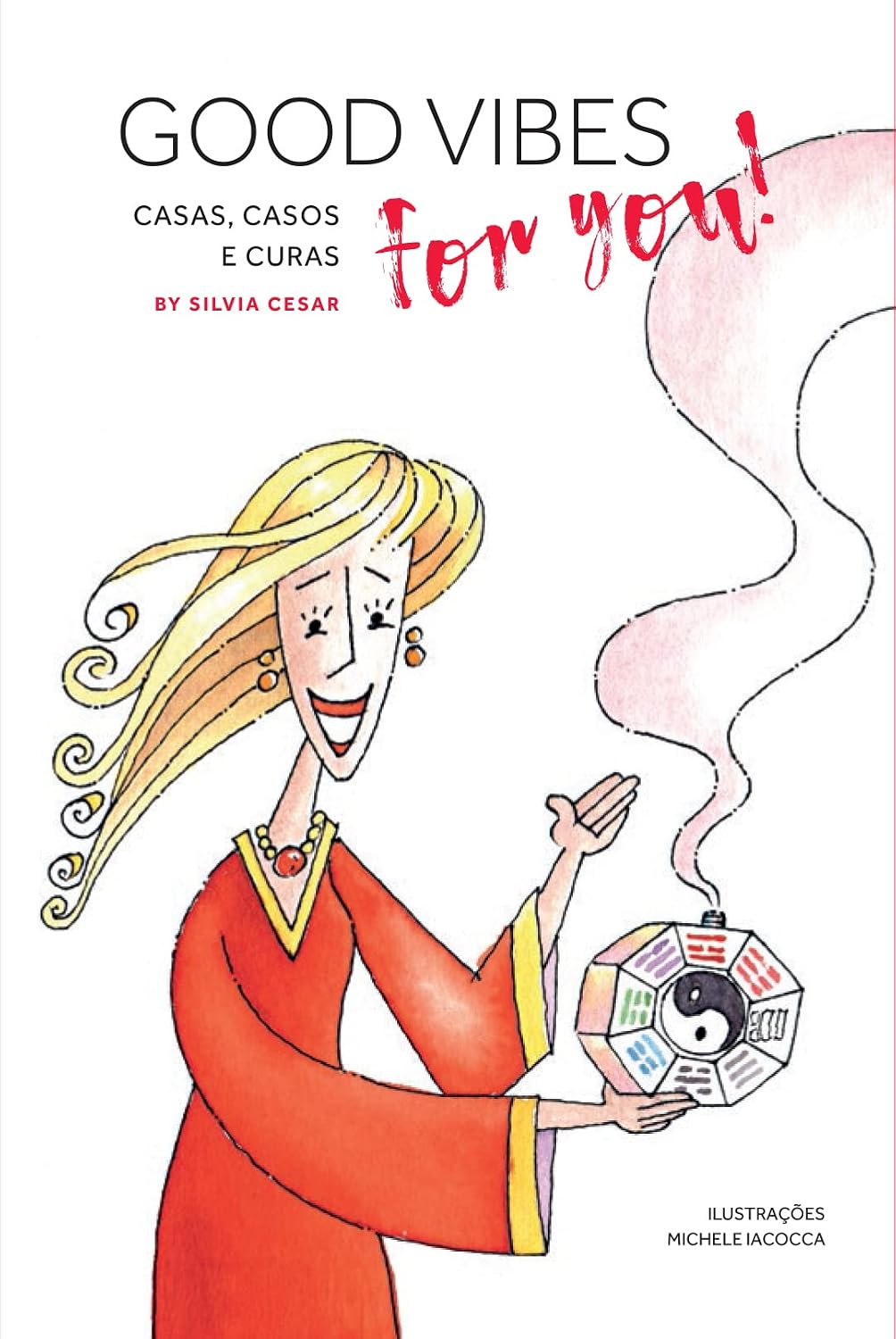 ler totalmente Good Vibes For You! Casas, Casos & Curas