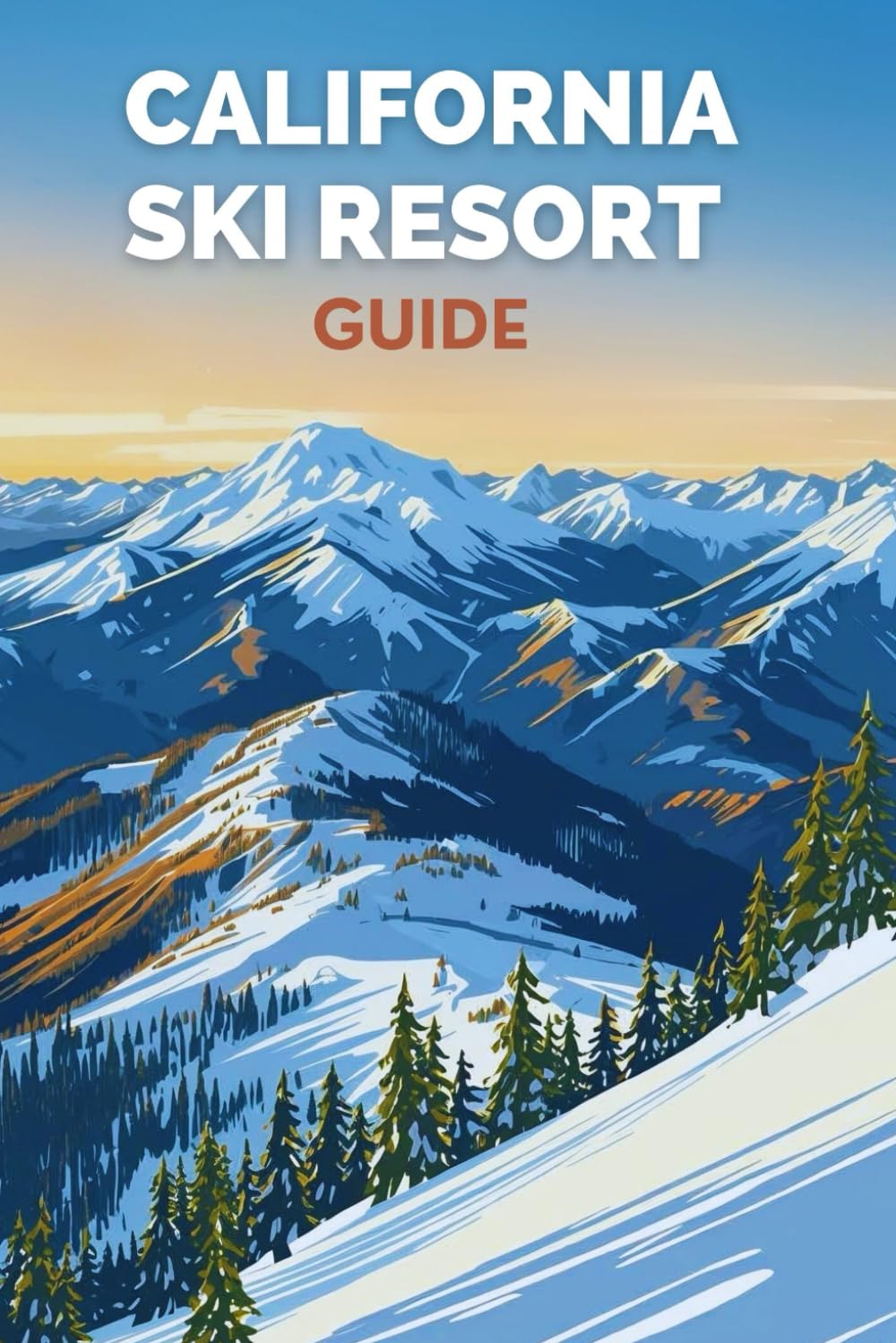 ler totalmente California Ski Resorts Guide: Your Ultimate Insider Guide to the Best Skiing, Lodging, and Winter Adventures in the Golden State