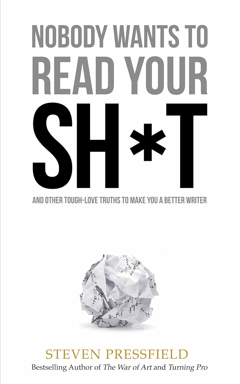 ler totalmente Nobody Wants to Read Your Sh*t: Why That Is And What You Can Do About It (English Edition)