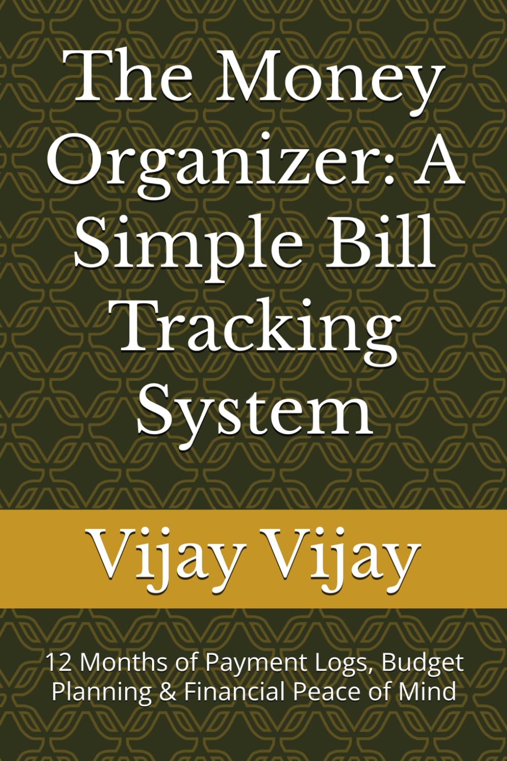 The Money Organizer: A Simple Bill Tracking System: 12 Months of Payment Logs, Budget Planning & Financial Peace of Mind baixar livro de graça