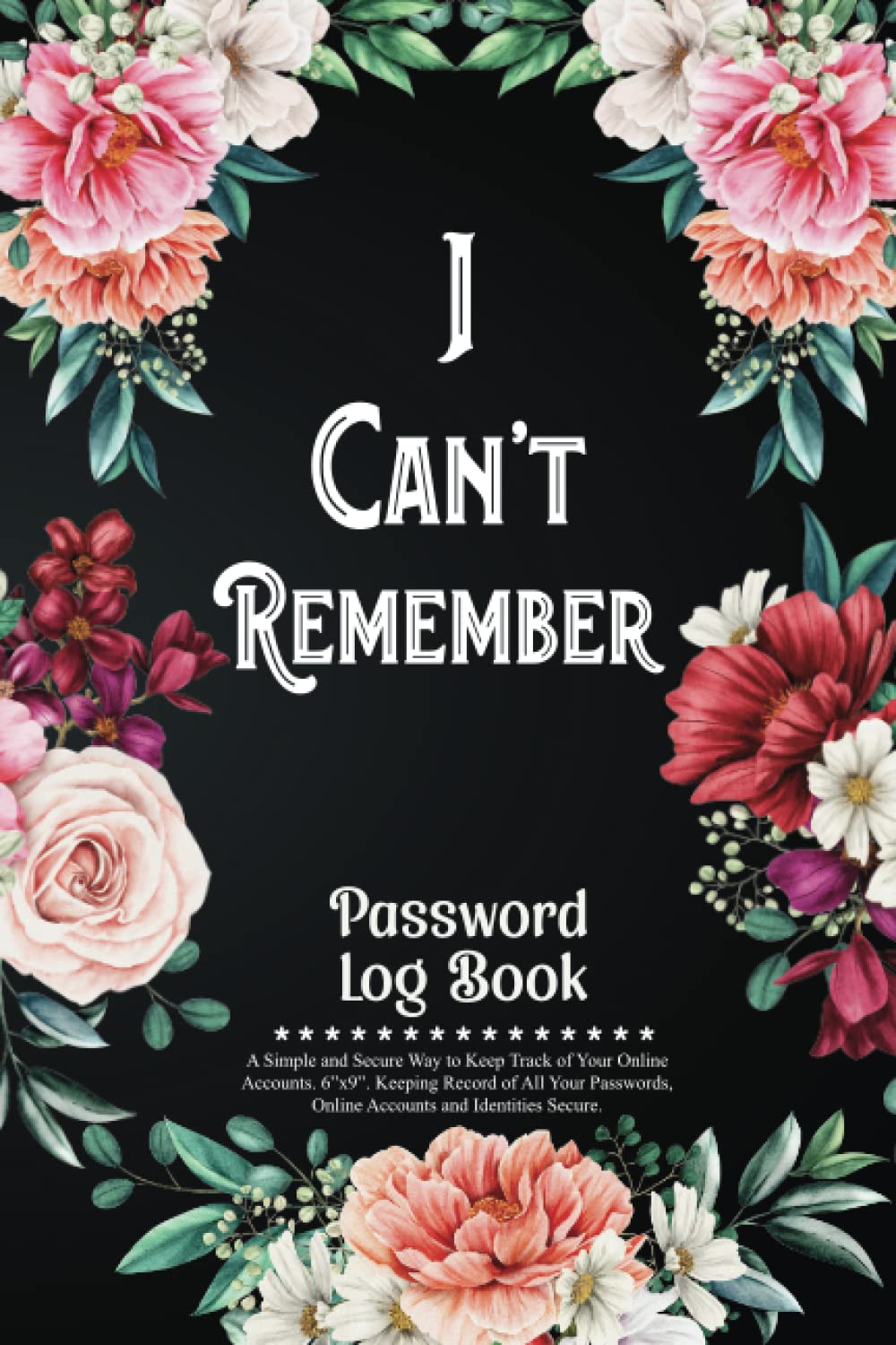 ler totalmente Password Log Book: A Simple and Secure Way to Keep Track of Your Online Accounts. 6”x9”. Keeping Record of All Your Passwords, Online Accounts, and Identities Secure.