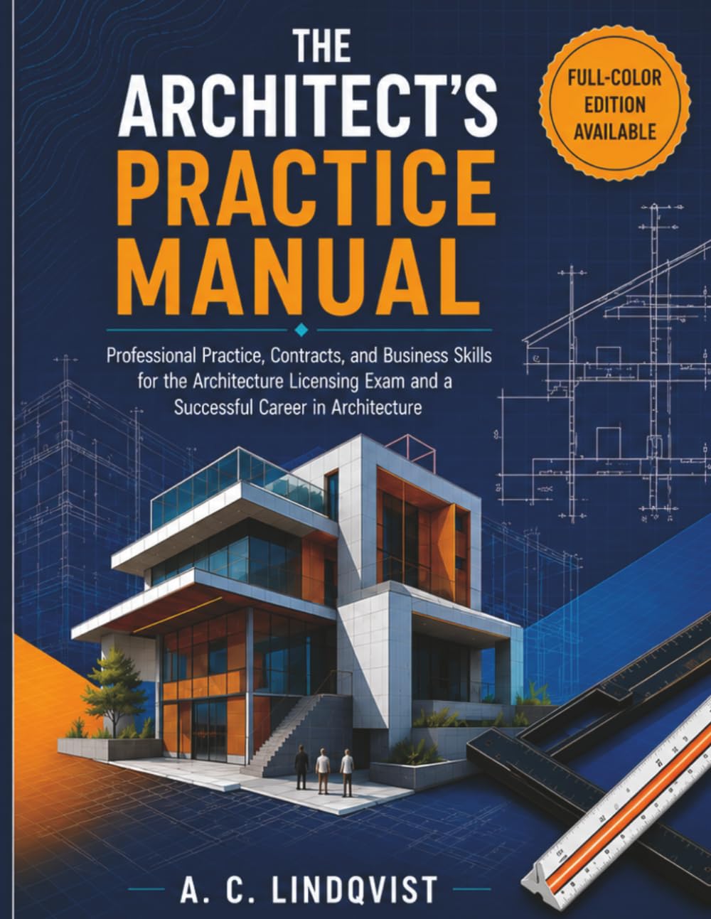 THE ARCHITECT’S PRACTICE MANUAL: Professional Practice, Contracts, and Business Skills for the Architecture Licensing Exam and a Successful Career in Architecture baixar o livro de graça