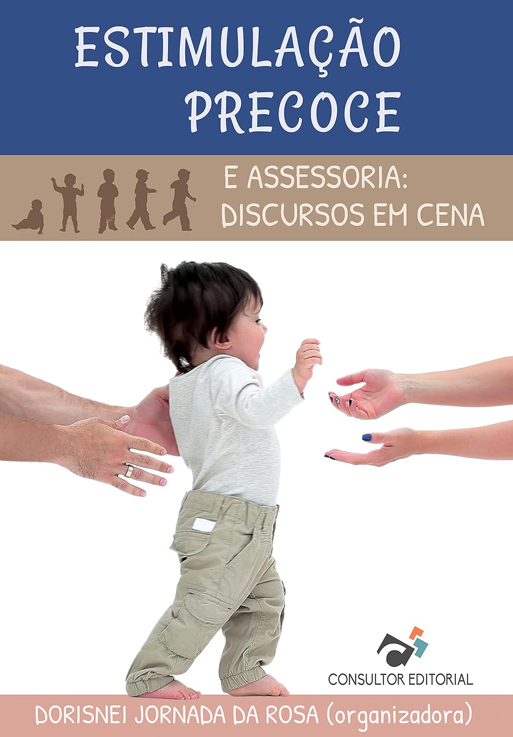 ler totalmente Estimulação Precoce e Assessoria: Discursos em Cena