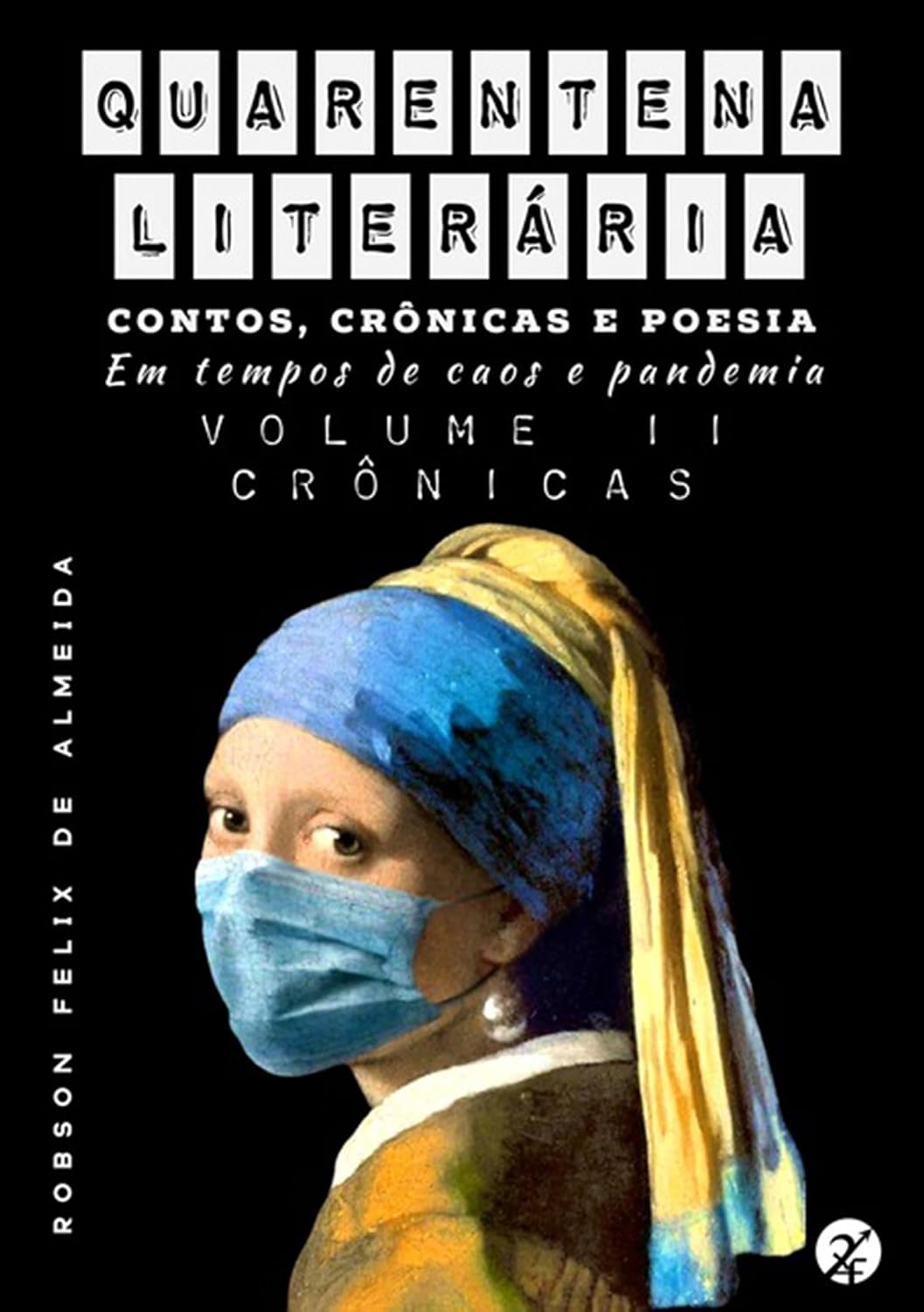 capítulo por capítulo baixar Quarentena Literária - Contos, Crônicas E Poesia, Em Tempos De Caos E Pandemia - Volume 2 - Crônicas