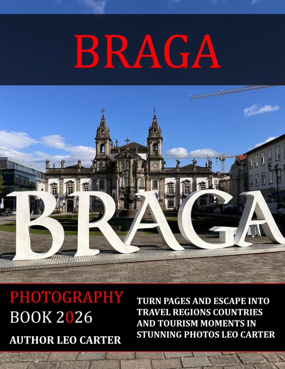 ler totalmente Braga: A Collection of 40 Scenic Photographs Showcasing the Braga