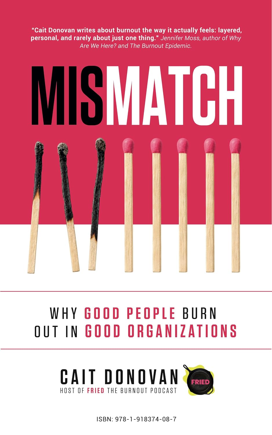 Mismatch: Why Good People Burn Out in Good Organizations (Beyond the Cubicle) (English Edition) baixar livro de graça