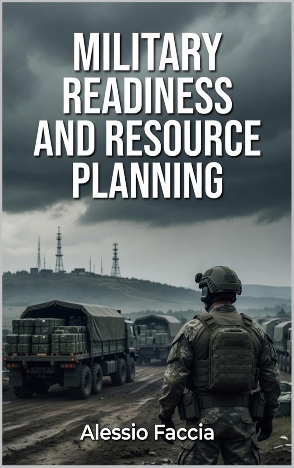 ler totalmente MILITARY READINESS AND RESOURCE PLANNING: A Practical Guide to Force Availability, Budget Allocation, Logistics, Personnel and Operational Preparedness... Strategy & Finance) (English Edition)