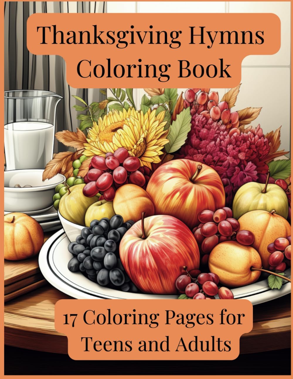 ler totalmente Thanksgiving Hymns Coloring Book: For Teens and Adults