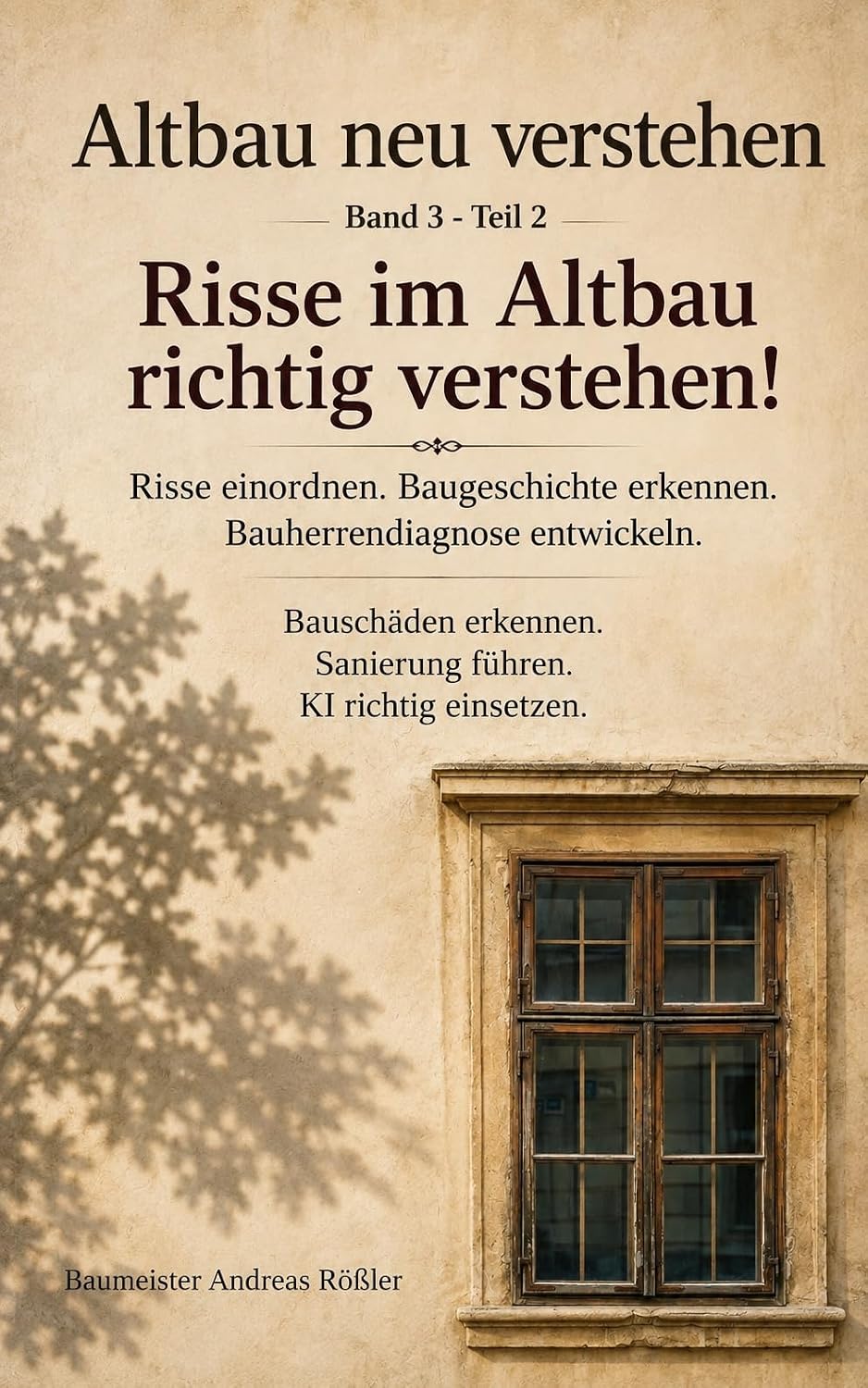 ler totalmente Altbau neu verstehen – Band 3, Teil 2: Risse im Altbau richtig verstehen ! (German Edition)