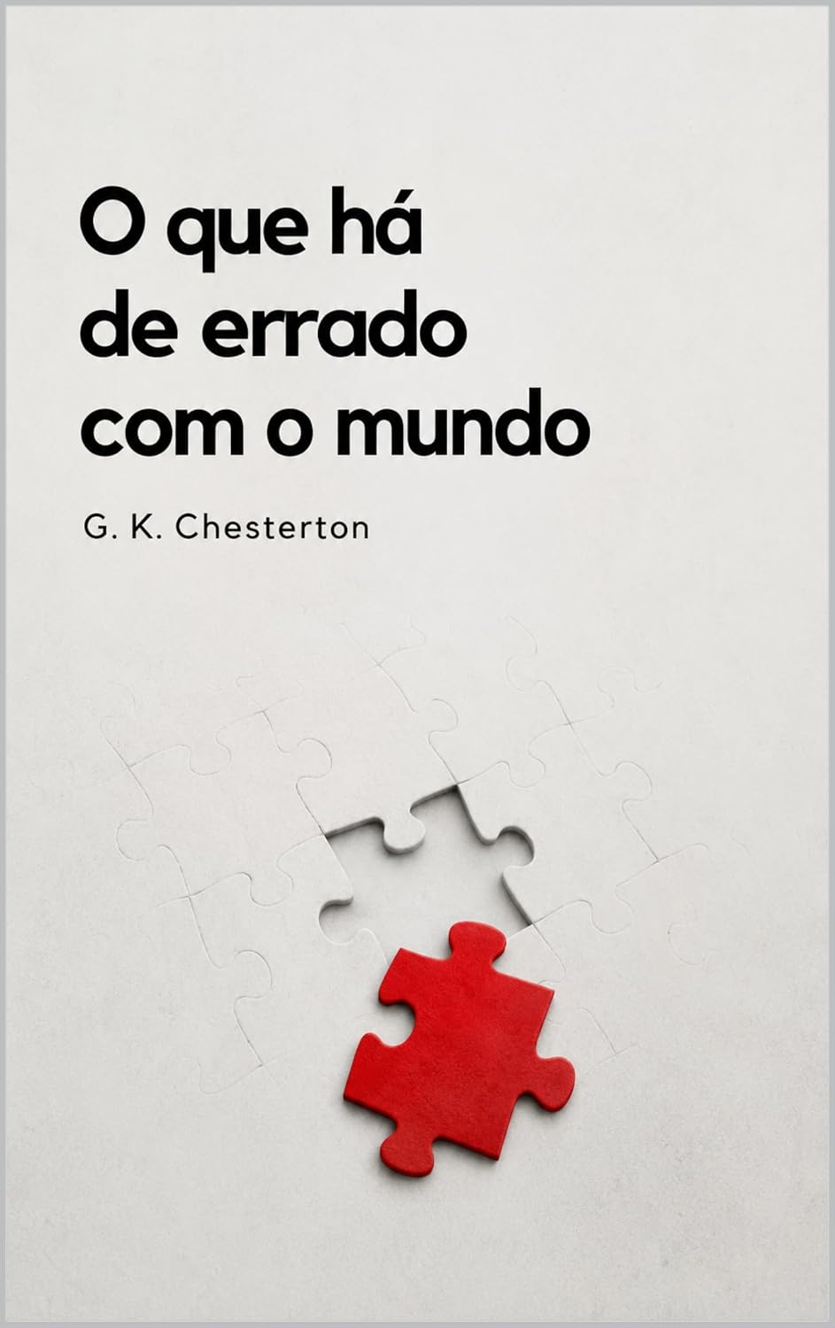 O que há de errado com o mundo (Edição em Português): What's Wrong with the World baixar o livro de graça