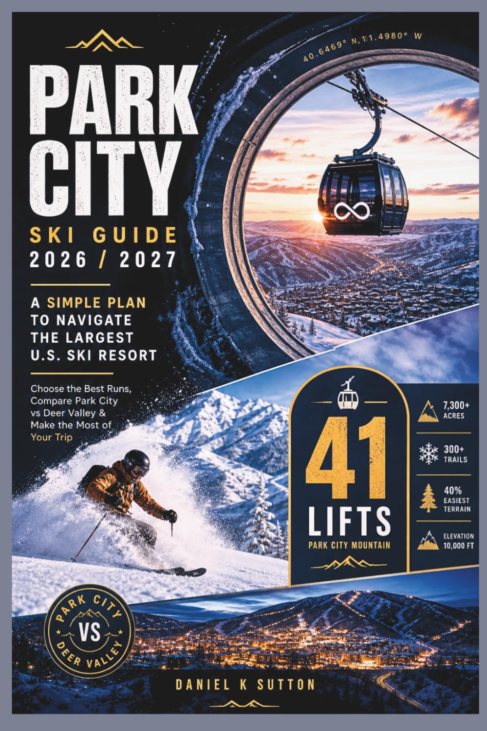 ler totalmente Park City Ski Guide 2026/2027: A Simple Plan to Navigate the Largest U.S. Ski Resort-Choose the Best Runs, Compare Park City vs Deer Valley & Make the Most of Your Trip