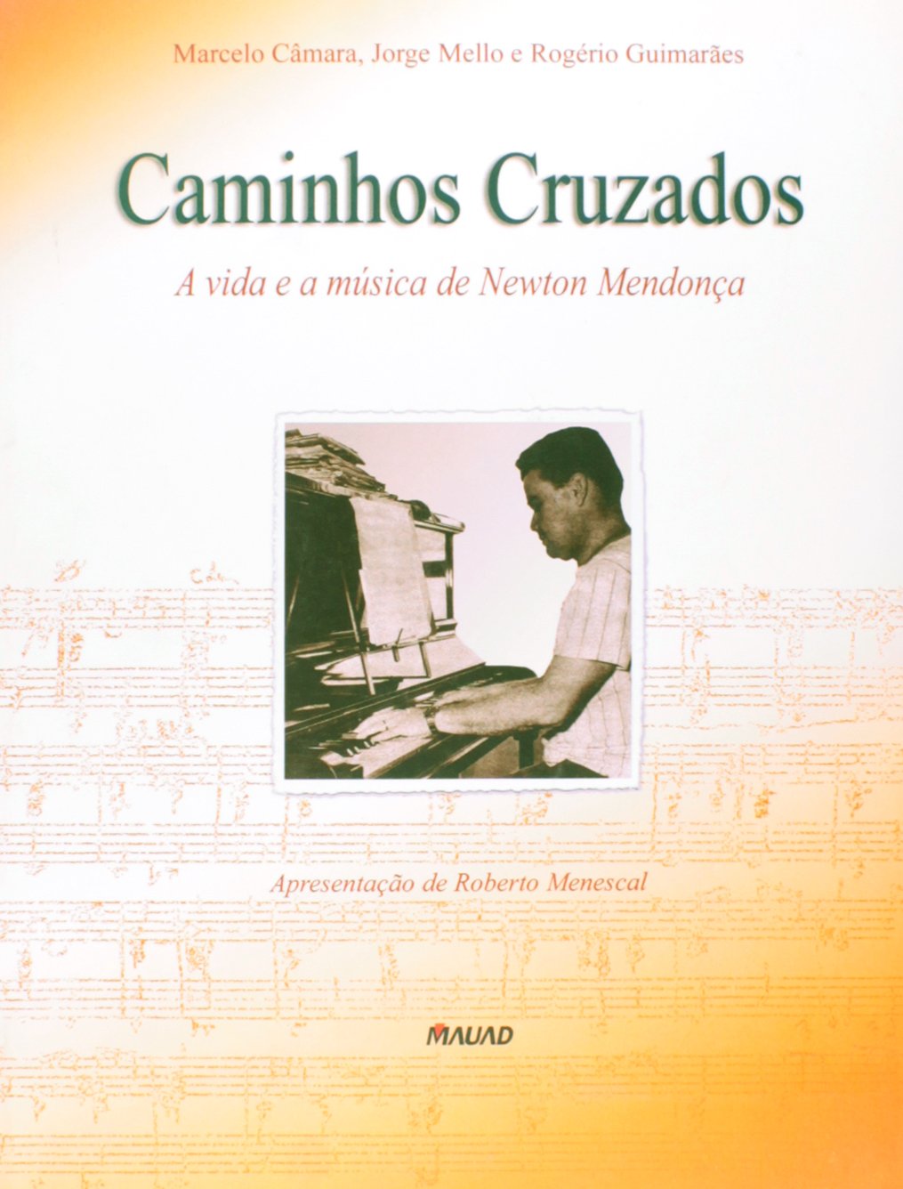 Caminhos cruzados: A vida e a música de Newton Mendonça baixar o livro de graça